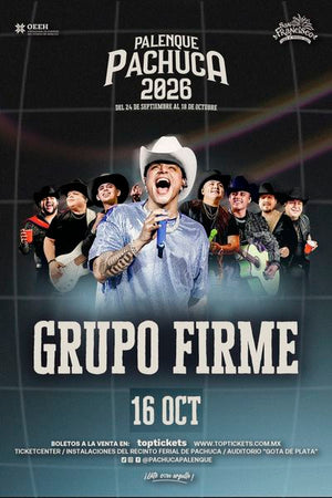 GRUPO FIRME / PALENQUE DE PACHUCA - 16 OCT