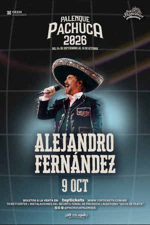 ALEJANDRO FERNÁNDEZ / PALENQUE DE PACHUCA - 09 OCT