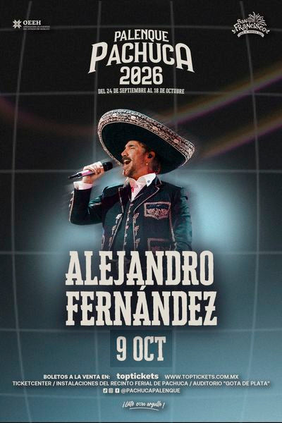 ALEJANDRO FERNÁNDEZ / PALENQUE DE PACHUCA - 09 OCT
